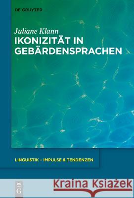 Ikonizität in Gebärdensprachen Klann, Juliane 9783110368383 De Gruyter Mouton