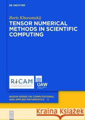 Tensor Numerical Methods in Scientific Computing Boris N. Khoromskij 9783110370133