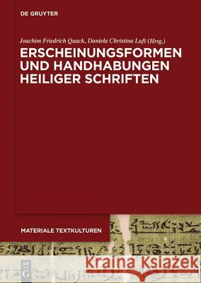 Erscheinungsformen Und Handhabungen Heiliger Schriften Quack, Joachim Friedrich 9783110371246