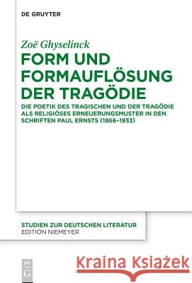 Form und Formauflösung der Tragödie Ghyselinck, Zoe 9783110371710 De Gruyter