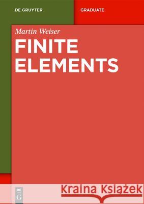 Inside Finite Elements Martin Weiser   9783110373172 De Gruyter