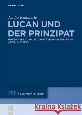 Lucan und der Prinzipat Kimmerle, Nadja 9783110373462 Walter de Gruyter