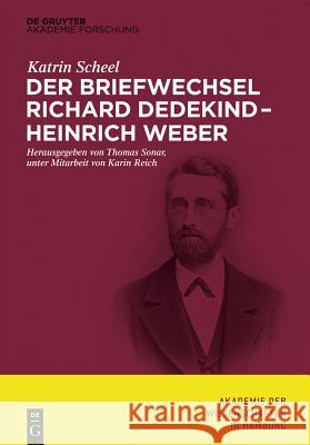 Der Briefwechsel Richard Dedekind - Heinrich Weber Thomas Sonar 9783110373660 de Gruyter Oldenbourg