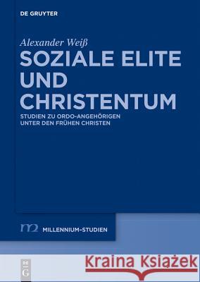 Soziale Elite und Christentum Weiß, Alexander 9783110373806