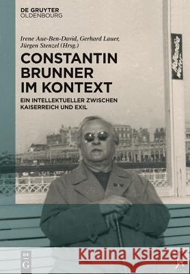 Constantin Brunner im Kontext Aue-Ben-David, Irene 9783110373820 De Gruyter (DGO)