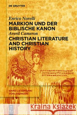 Markion Und Der Biblische Kanon / Christian Literature and Christian History Norelli, Enrico 9783110374056 de Gruyter