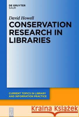 Conservation Research in Libraries Howell, David 9783110375251 De Gruyter Saur