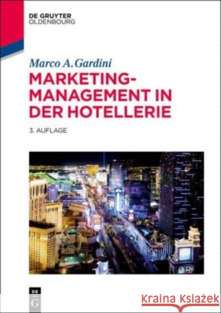 Marketing-Management in der Hotellerie Gardini, Marco A. 9783110377033