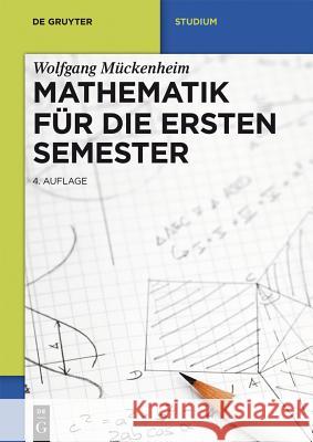 Mathematik für die ersten Semester Wolfgang Mückenheim 9783110377330 de Gruyter