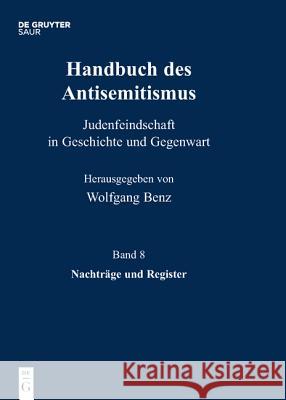 Handbuch des Antisemitismus, Band 8, Nachträge und Register Brigitte Mihok 9783110379327