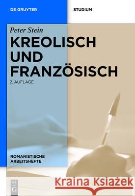 Kreolisch und Französisch Peter Stein 9783110400885