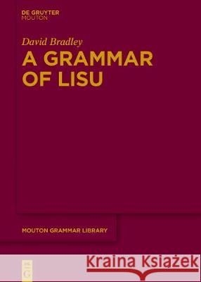 A Grammar of Lisu David Bradley 9783110401486