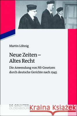 Neue Zeiten - Altes Recht Löhnig, Martin 9783110402544