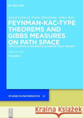 Applications in Rigorous Quantum Field Theory Fumio Hiroshima, József Lörinczi 9783110403503 De Gruyter