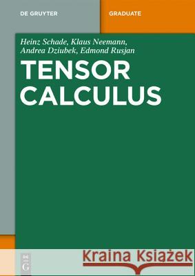Tensor Analysis Heinz Schade, Klaus Neemann, Andrea Dziubek, Edmond Rusjan 9783110404258