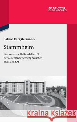 Stammheim Bergstermann, Sabine 9783110404821 De Gruyter Oldenbourg