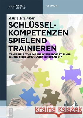 Schlüsselkompetenzen spielend trainieren Anne Brunner 9783110407518