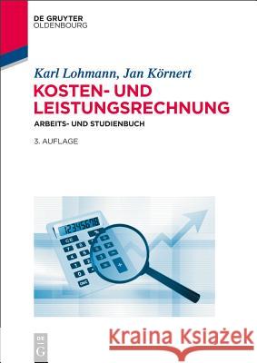 Kosten- und Leistungsrechnung Lohmann, Karl 9783110409109 Walter de Gruyter