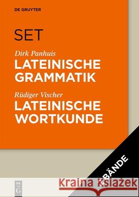 Set: Lateinische Grammatik (Panhuis) Und Wortkunde (Vischer)  9783110409161 De Gruyter