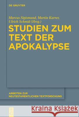 Studien Zum Text Der Apokalypse Sigismund, Marcus 9783110411348 De Gruyter