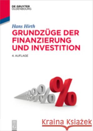 Grundzüge der Finanzierung und Investition Hans Hirth 9783110413748