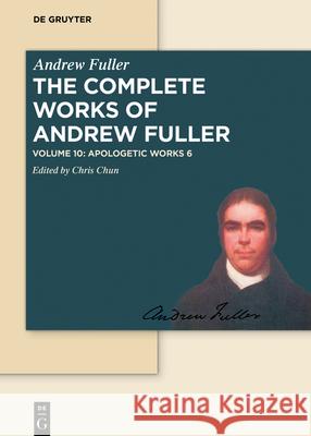 Apologetic Works 6: On Universalism and Particular Redemption Chris Chun 9783110414127 de Gruyter