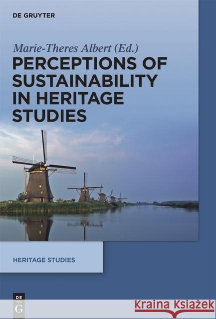 Perceptions of Sustainability in Heritage Studies  9783110415131 De Gruyter