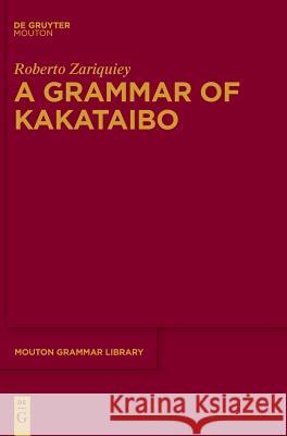 A Grammar of Kakataibo Roberto Zariquiey 9783110416350 De Gruyter
