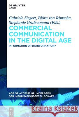 Commercial Communication in the Digital Age: Information or Disinformation? Siegert, Gabriele 9783110416503 de Gruyter Mouton