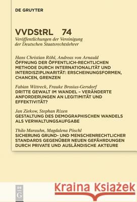 Öffnung der öffentlich-rechtlichen Methode durch Internationalität und Interdisziplinarität. Dritte Gewalt im Wandel. Gestaltung des demographischen W No Contributor 9783110419894 De Gruyter