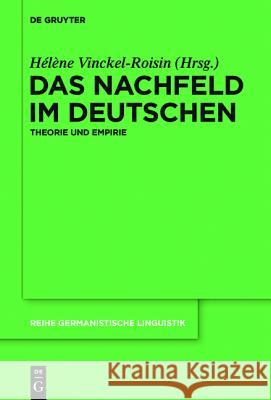 Das Nachfeld im Deutschen Vinckel-Roisin, Hélène 9783110425345