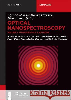 Optical Nanospectroscopy. Vol.1 : Methods & Techniques Sebastian Mackowski Alfred J. Meixner Volker Deckert 9783110427028 de Gruyter