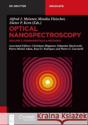 Optical Nanospectroscopy. Vol.1 : Methods & Techniques Sebastian Mackowski Alfred J. Meixner Volker Deckert 9783110427028