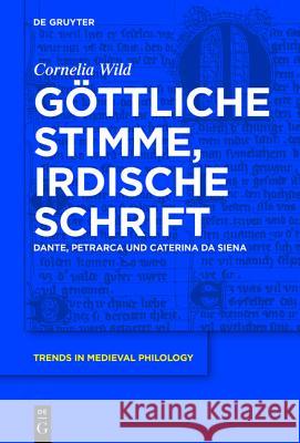 Göttliche Stimme, irdische Schrift Wild, Cornelia 9783110437713