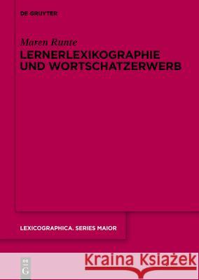 Lernerlexikographie und Wortschatzerwerb Maren Runte 9783110437898 De Gruyter