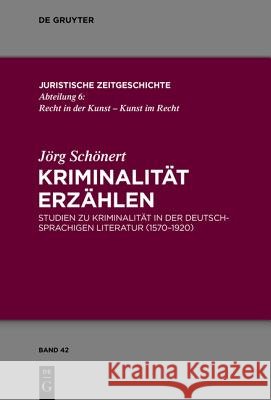 Kriminalität erzählen Schönert, Jörg 9783110438062