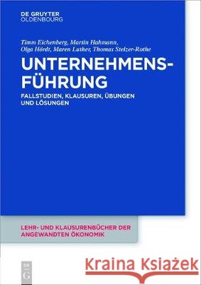 Unternehmensführung Timm Eichenberg, Martin Hahmann, Olga Hördt, Maren Luther, Thomas Stelzer-Rothe 9783110438345