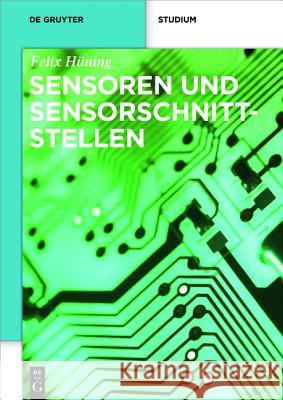 Sensoren und Sensorschnittstellen Felix Hüning 9783110438543 Walter de Gruyter