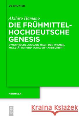 Die frühmittelhochdeutsche Genesis Akihiro Hamano 9783110439342 De Gruyter