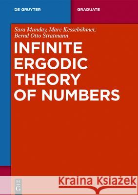 Infinite Ergodic Theory of Numbers Marc Kessebohmer Sara Munday Bernd Otto Stratmann 9783110439410