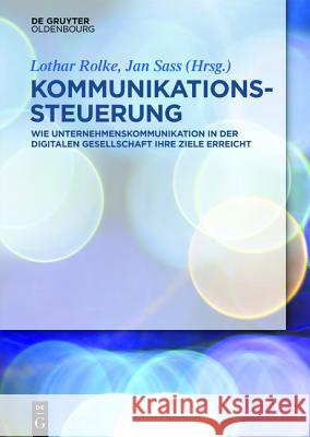 Kommunikationssteuerung Lothar Rolke, Jan Sass 9783110440478 Walter de Gruyter