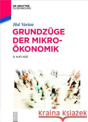 Grundzüge der Mikroökonomik Hal R Varian (University of California at Berkeley) 9783110440935 Walter de Gruyter