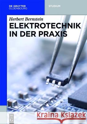 Elektrotechnik in der Praxis Herbert Bernstein 9783110440980