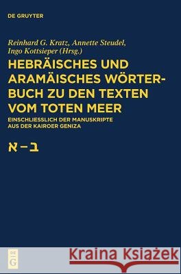 Aleph - Beth Reinhard G Kratz (University of Gottingen), Annette Steudel, Ingo Kottsieper 9783110441284