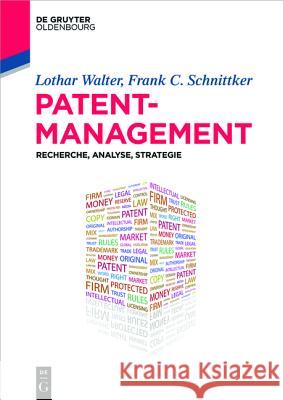 Patentmanagement Lothar Walter, Frank C Schnittker 9783110443448 Walter de Gruyter