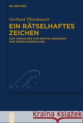 Ein rätselhaftes Zeichen Thonhauser, Gerhard 9783110443721