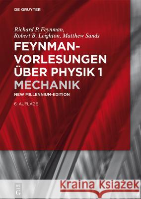 Mechanik Leighton, Robert B.; Sands, Matthew; Feynman, Richard P. 9783110444605 De Gruyter