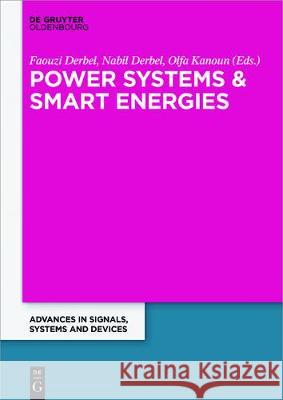 Power Systems and Smart Energies Derbel, Faouzi 9783110446159 de Gruyter Oldenbourg