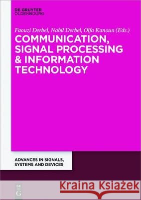 Communication, Signal Processing & Information Technology Derbel, Faouzi 9783110446166 de Gruyter Oldenbourg