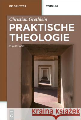 Praktische Theologie Professor Christian Grethlein (University of Munster) 9783110447200